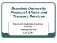 Brandeis University Financial Affairs and Treasury Services PowerPoint PPT Presentation