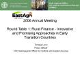 2006 Annual Meeting Round Table 1: Rural Finance Innovative and Promising Approaches in Early Transi PowerPoint PPT Presentation