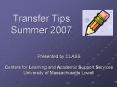 Transfer Tips Summer 2007 PowerPoint PPT Presentation