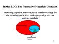 InMat LLC: The Innovative Materials Company Providing superior nanocomposite barrier coatings for th PowerPoint PPT Presentation