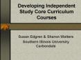 Developing Independent Study Core Curriculum Courses PowerPoint PPT Presentation