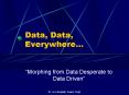 Data, Data, Everywhere PowerPoint PPT Presentation