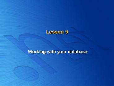 Working with your database