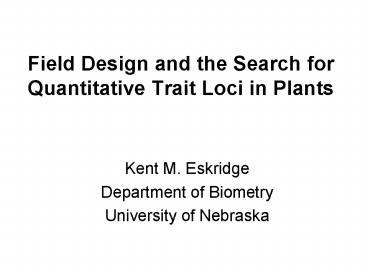 Field Design and the Search for Quantitative Trait Loci in Plants