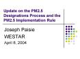 Update on the PM2.5 Designations Process and the PM2.5 Implementation Rule PowerPoint PPT Presentation