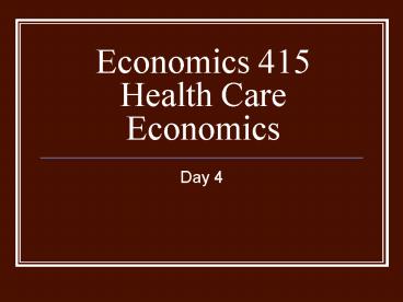 Economics 415 Health Care Economics