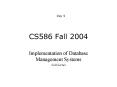 CS586 Fall 2004 PowerPoint PPT Presentation
