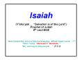 Isaiah Yshayah Salvation is of the Lord Prophet of Judah 8th cent BCE And I heard the voice of the L PowerPoint PPT Presentation