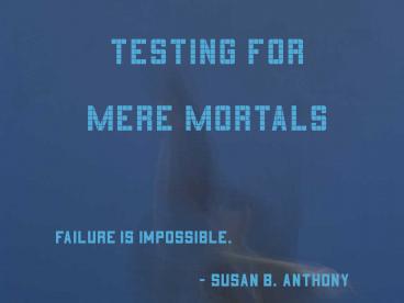 Failure is impossible.