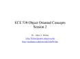 ECE 538 Object Oriented Concepts Session 2 PowerPoint PPT Presentation
