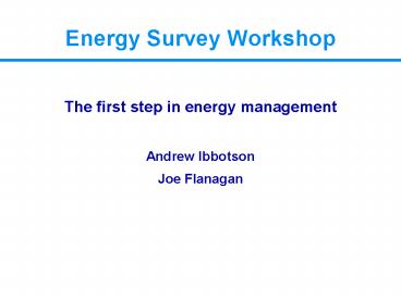 The first step in energy management