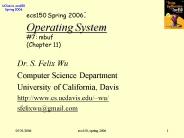 ecs150 Spring 2006: Operating System