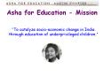 Asha for Education Mission PowerPoint PPT Presentation