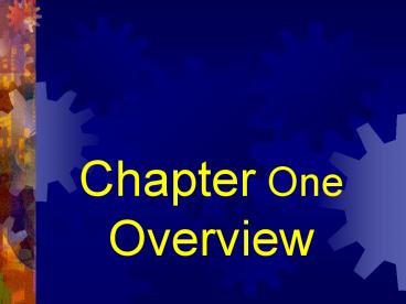 Chapter One Overview presentation | free to view
