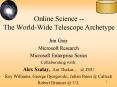 Online Science The WorldWide Telescope Archetype PowerPoint PPT Presentation