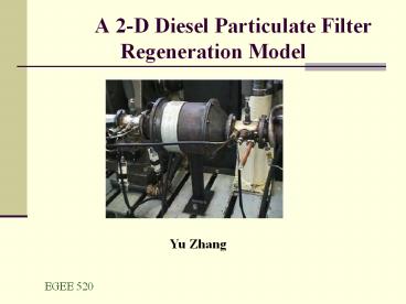 A 2-D Diesel Particulate Filter Regeneration Model