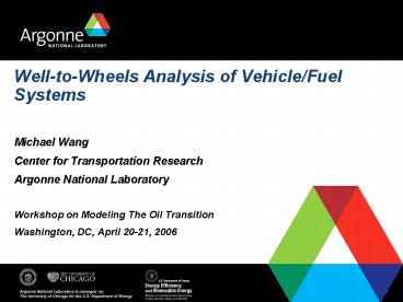 WelltoWheels Analysis of VehicleFuel Systems