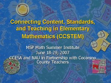 Connecting Content, Standards, and Teaching in Elementary Mathematics CCSTEM