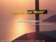 Impact your World PowerPoint PPT Presentation