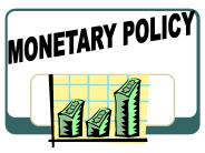 MONETARY POLICY