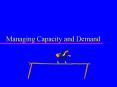 Managing Capacity and Demand