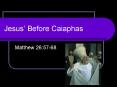 Jesus Before Caiaphas PowerPoint PPT Presentation
