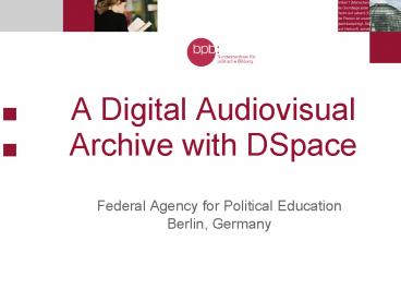 A Digital Audiovisual Archive with DSpace