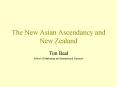 The New Asian Ascendancy and New Zealand PowerPoint PPT Presentation