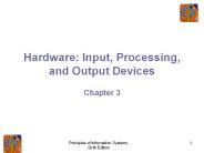 Hardware: Input, Processing, and Output Devices