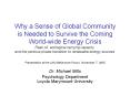 Why a Sense of Global Community is Needed to Survive the Coming Worldwide Energy Crisis Peak oil, ec PowerPoint PPT Presentation