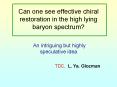 Can one see effective chiral restoration in the high lying baryon spectrum PowerPoint PPT Presentation