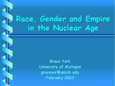 Race, Gender and Empire in the Nuclear Age