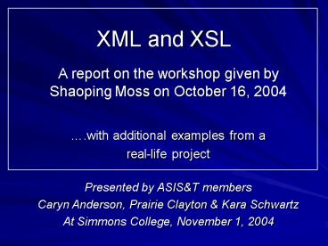 PPT – XML and XSL PowerPoint presentation | free to view - id: a3797-ZTIzZ