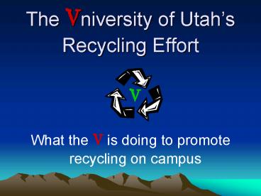 The University of Utahs Recycling Effort