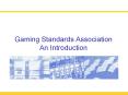 Gaming Standards Association An Introduction PowerPoint PPT Presentation