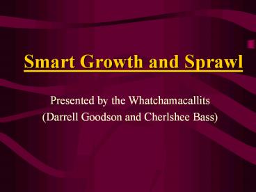 Smart Growth and Sprawl