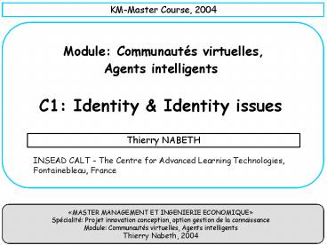 Module: Communauts virtuelles, Agents intelligents C1: Identity