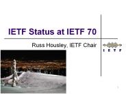 IETF Status at IETF 70