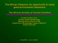 The African Diaspora: An opportunity to study geneenvironment interaction. PowerPoint PPT Presentation