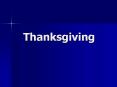 Thanksgiving PowerPoint PPT Presentation