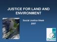 JUSTICE FOR LAND AND ENVIRONMENT PowerPoint PPT Presentation