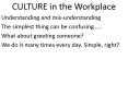 CULTURE in the Workplace PowerPoint PPT Presentation