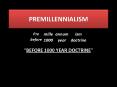 PREMILLENNIALISM PowerPoint PPT Presentation