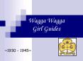 Wagga Wagga Girl Guides PowerPoint PPT Presentation
