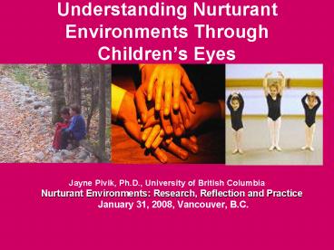 Understanding Nurturant Environments Through Childrens Eyes
