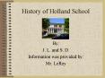 History of Holland School PowerPoint PPT Presentation