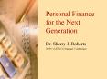 Personal Finance for the Next Generation PowerPoint PPT Presentation