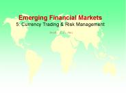 Emerging Financial Markets 5: Currency Trading