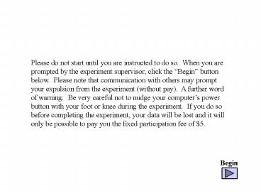 Please do not start until you are instructed to do so. When you are ...