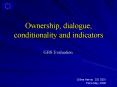 Ownership, dialogue, conditionality and indicators PowerPoint PPT Presentation
